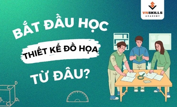 Bat-dau-hoc-thiet-ke-do-hoa-tu-dau