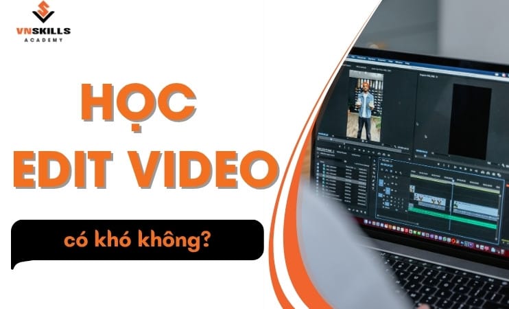 Hoc-edit-video-co-kho-khong