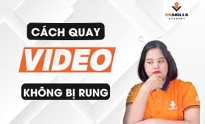 Cach-quay-video-khong-bi-rung