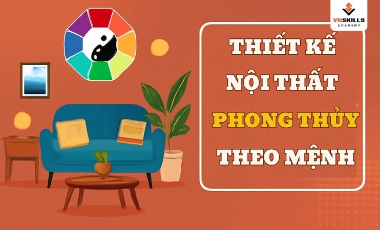 thiet-ke-noi-that-phong-thuy-theo-menh