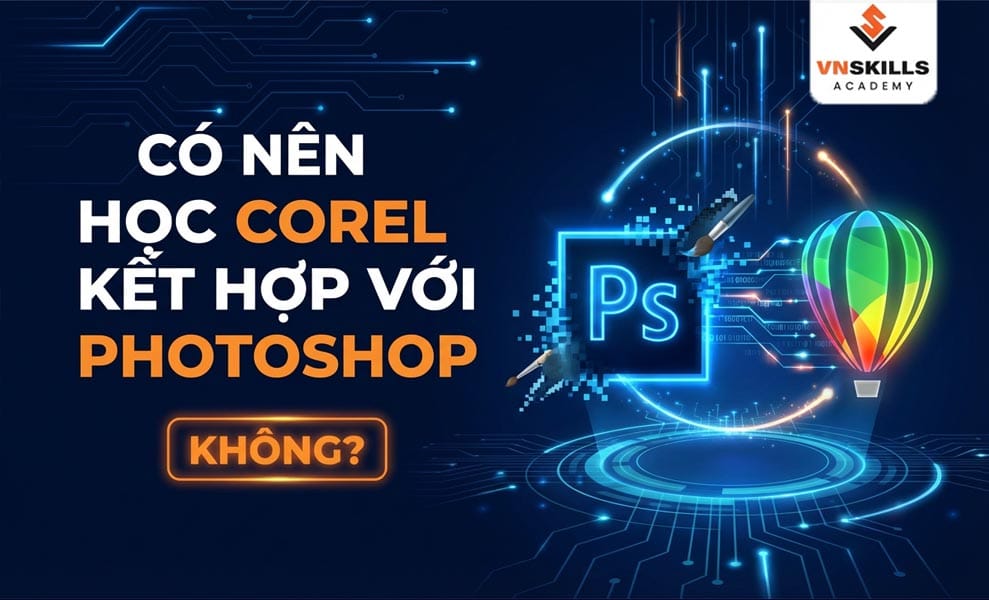co-nen-hoc-corel-ket-hop-voi-photoshop-khong-1